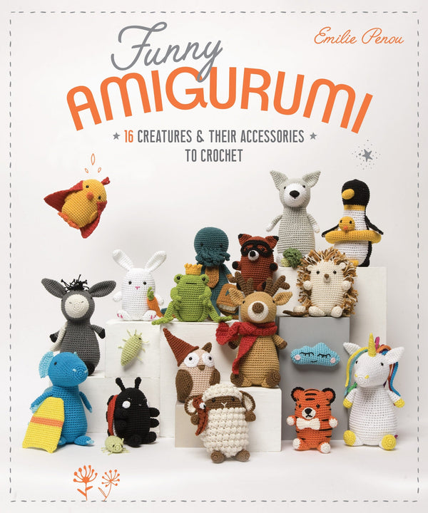 "Funny Amigurumi" Crochet Book of 16 Patterns by Emilie Penou